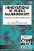 Innovations in Public Management: Perspectives from East and West Europe (New Horizons in Public Policy series)