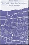 Old Cities, New Predicaments: A Study of Hyderabad
