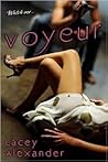Voyeur by Lacey Alexander