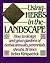 Using Herbs in the Landscape: How to Design and Grow Gardens of Herbal Annuals, Perennials, Shrubs, and Trees