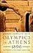 Olympics in Athens 1896  by Michael Llewellyn Smith