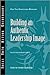 Building an Authentic Leadership Image (J-B CCL (Center for Creative Leadership))