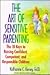 The Art of Sensitive Parenting: The Ten Keys to Raising Confident Children