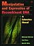 Manipulation and Expression of Recombinant DNA: A Laboratory Manual