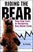 Riding the Bear: How to Pro...