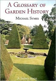 A Glossary of Garden History (Shire Library)