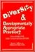 Diversity and Developmentally Appropriate Practices (Early Childhood Education)