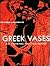Greek Vases: The Athenians and Their Images