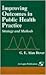 Improving Outcomes in Public Health Practice: .