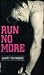 Run No More