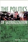The Politics of Globalization: Gaining Perspective, Assessing Consequences