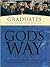 God's Way for Graduates: Life-Changing Stories of Everyday Students Who Determine to Live Life God's Way
