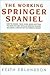The Working Springer Spaniel, Second Edition