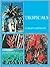 Tropicals