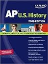 Kaplan AP U.S. History, 2008 Edition
