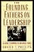 The Founding Fathers on Leadership by Donald T. Phillips