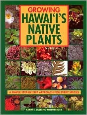 Growing Hawaii's Native Plants: A Simple Step-by-Step Approach for Every Species (Paperback)