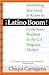 Latino Boom: Everything You Need to Know to Grow Your Business in the U.S. Hispanic Market