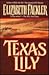 Texas Lily by Elizabeth Fackler