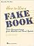How To Use a Fake Book: Fakin' Accompaniments From Melodies and Chord Symbols