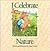 I Celebrate Nature