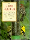 The Bird Feeder Guide: How to Attract and Identify Birds in Your Garden (Hardcover)
