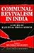 Communal Revivalism in Indi...
