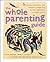 The Whole Parenting Guide by Alan Reder