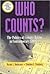 Who Counts: The Politics of Census-Taking in Contemporary America