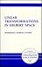 Linear Transformations in Hilbert Space and Their Applications to Analysis (COLLOQUIUM PUBLICATIONS (AMER MATHEMATICAL SOC))