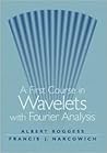 First Course in Wavelets with Fourier Analysis