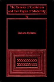 The Genesis of Capitalism and the Origins of Modernity (Hardcover)