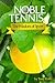 Noble Tennis: The Wisdom of Sport