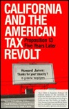 California and the American Tax Revolt: Proposition 13 Five Years Later (Paperback)