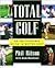 Total Golf: An Encyclopedic Guide to Better Golf