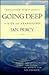 Going Deep: Exploring Spirituality in Life and Leadership