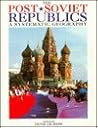 The Post-Soviet Republics: A Systematic Geography