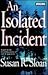 An Isolated Incident