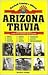 Marshall Trimble's Official Arizona Trivia by Marshall Trimble