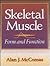 Skeletal Muscle : Form and Function