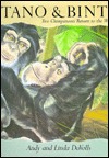 Tano & Binti: Two Chimpanzees Return to the Wild (Hardcover)