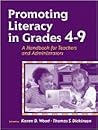 Promoting Literacy in Grades 4-9: A Handbook for Teachers and Administrators