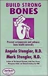 Build Strong Bones: Prevent osteoporosis and enhance bone health naturally Build Strong Bones: Prevent osteoporosis and enhance bone health naturally