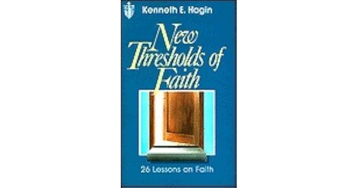 New thresholds of faith by E. Hagin