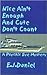 Nice Ain't Enough and Cute Don't Count by E.J. Daniel