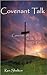 Covenantalk: Words That Set Us Free