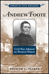 Andrew Foote: Civil War Admiral on Western Waters (Library of Naval Biography)