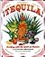 Tequila!: The Spirit of Mexico