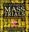 Clayoquot Mass Trials: Defending the Rainforest (Paperback)