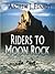 Riders To Moon Rock